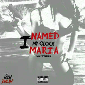 I Named My Glock Maria (Explicit)