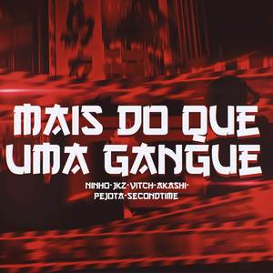 Mais do Que uma Gangue (Explicit)