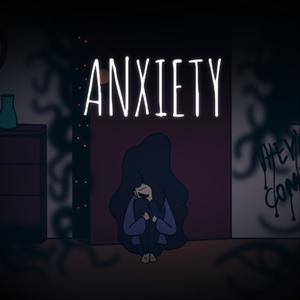 ANXIETY