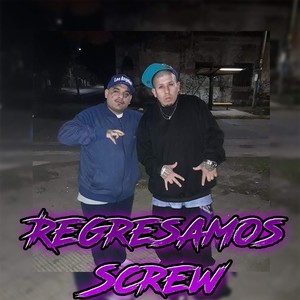 Regresamos Screw (2023 Remastered Version)