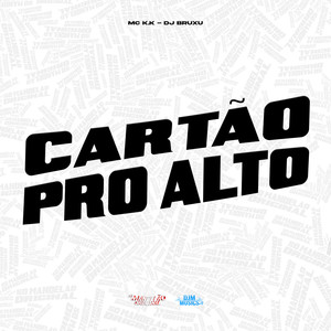 Cartao pro Alto (Explicit)