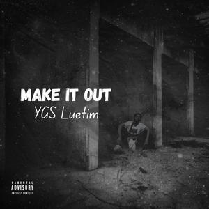 Make It Out (Explicit)