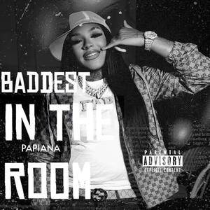 BADDEST IN THE ROOM