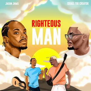 Righteous Man (feat. Israel the creator)