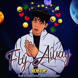 Fly Away(feat. Vxlious & Apollo The Wave) (Explicit)