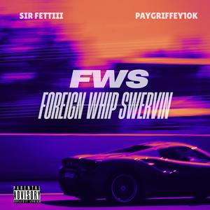 FWS (feat. SirFettiii) (Explicit)