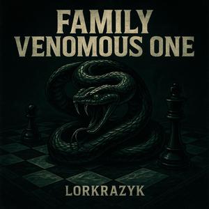 Family Venomous One (Explicit)
