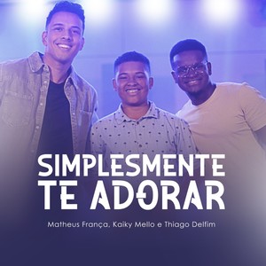 Simplesmente Te Adorar (Ao Vivo)