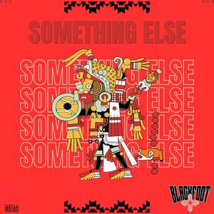 Something Else (Explicit)