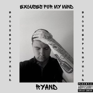 Excuses for My Mind (Explicit)