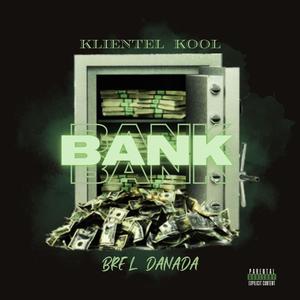 Bank (feat. BreL Danada) (Explicit)
