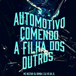 Automotivo Comendo a Filha dos Outros