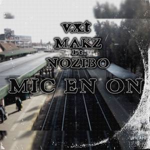 Mic En On(with makz & nozibo) (Explicit)