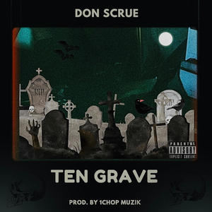 Ten Grave (feat. 1chop) [Explicit]