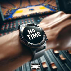 No Time (Explicit)