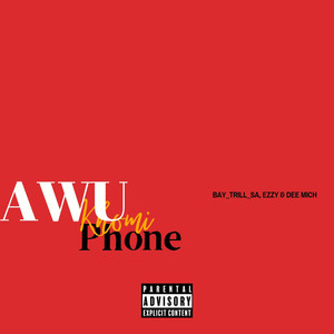 Awu Khomi Phone (Explicit)