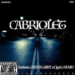 Cabriolet (feat. SenSerio, NIZY03, BIZY & NEMO) [Explicit]