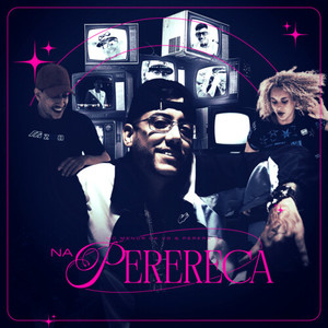 Na Perereca (Explicit)