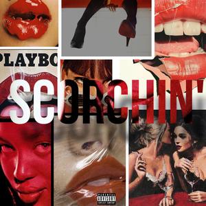 SCORCHIN' (Explicit)
