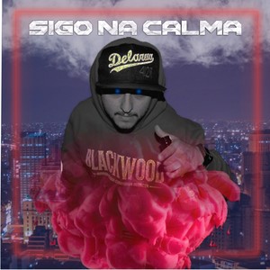 Sigo na Calma (Explicit)