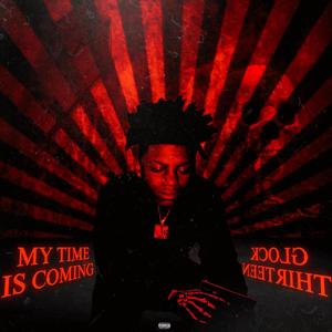 My Time Is Coming (Explicit)