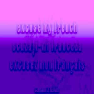 Excuse my French (feat. Hefner) (Explicit)