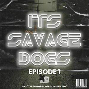 Savage Dogs Episode 1 (Explicit)