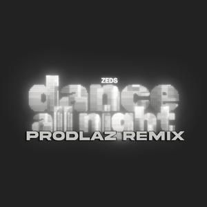 Dance All Night (prodlaz Remix)