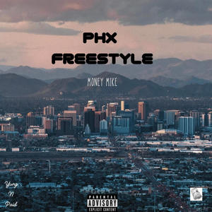 Phx Freestyle (Explicit)