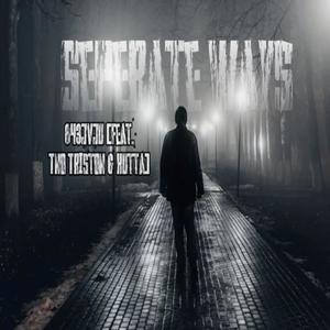 Seperate Ways (feat. Tno Triston & Kutta) (Explicit)
