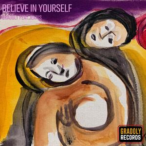 Believe in yourself (feat. Jennis)