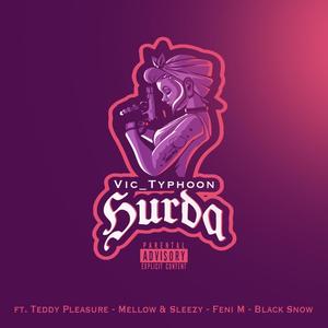 HURDA(feat. Mellow & sleazy, Fenyi M, Black snow & Teddy pleasure) (Radio Edit)