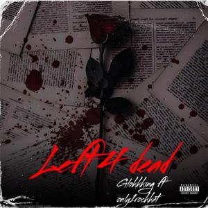 Left for Dead (feat. FrontDoor rockket) [Explicit]