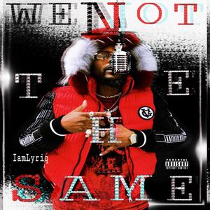 We Not The Same (Explicit)