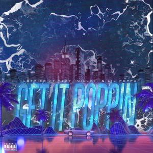 Get It Poppin (Explicit)