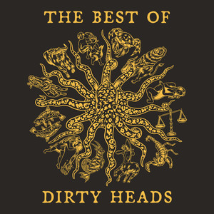 The Best Of Dirty Heads (Explicit)