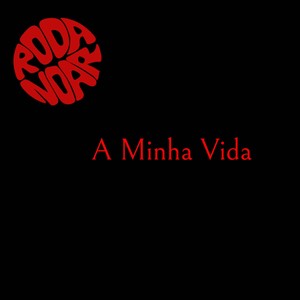 A Minha Vida (Freestyle)