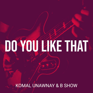 Do You Like That