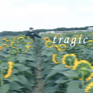 Tragic (Explicit)