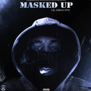 MASKED UP (Explicit)