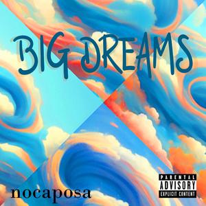 Big Dreams (Explicit)