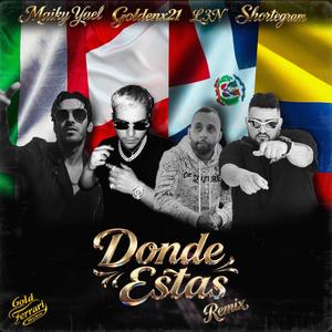Donde Estás Remix (feat. Goldenx21, L3N & Shortegram) (Explicit)