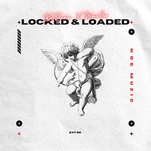 Locked N Loaded (Explicit)