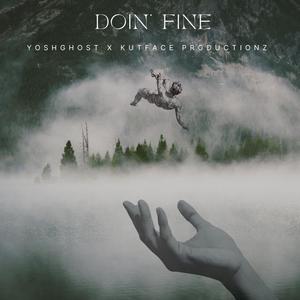 Doin' Fine (feat. Kutface Productionz) (Explicit)