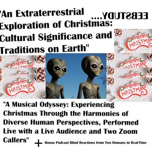 An Extraterrestrial Exploration of Christmas: Cultural Significance and Traditions on Earth (Explicit)