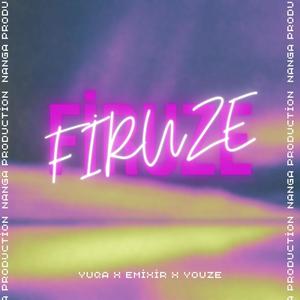 Firuze (Explicit)