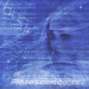 Florescence, Pt. 2
