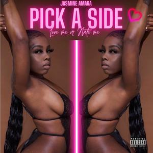 Pick A Side: Love Me or Hate Me (Explicit)