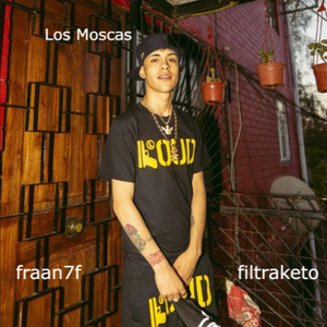 Los Moscas (Explicit)