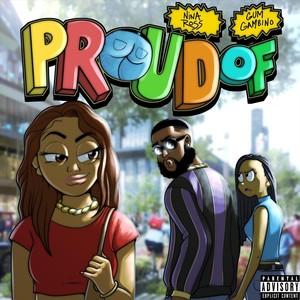 Proud Of(feat. Gum Gambino) (Explicit)